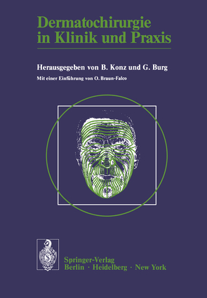 Dermatochirurgie in Klinik und Praxis von Braun-Falco,  O., Burg,  G., Konz,  B.