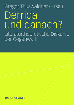 Derrida und danach? von Thuswaldner,  Gregor