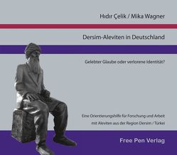 Dersim-Aleviten in Deutschland von Celik,  Hidir, Wagner,  Mika