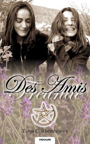 Des Amis (Freunde) von Rheinheimer,  Tanja C.