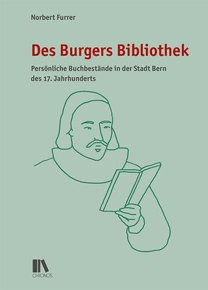 Des Burgers Bibliothek von Furrer,  Norbert