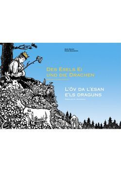 Des Esels Ei und die Drachen / L’öv da l’esan e’ls draguns von Bundi,  Gian, Eggimann,  Hans, Rumantscha,  Lia