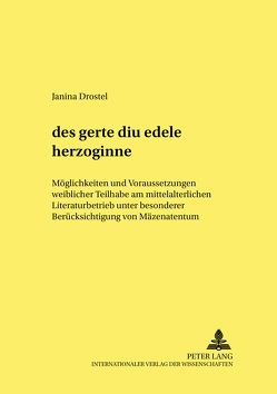 «des gerte diu edele herzoginne» von Drostel,  Janina