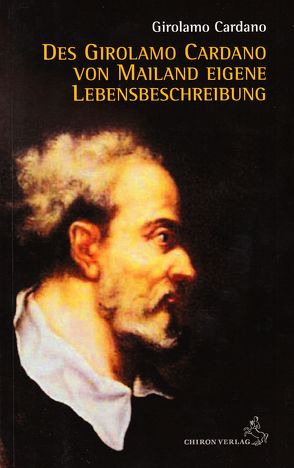 Des Girolamo Cardano von Mailand eigene Lebensbeschreibung von Cardanus,  Hieronymus