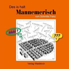 Des is halt Mannemerisch von Linde,  Helmut, Schmitt,  Franz