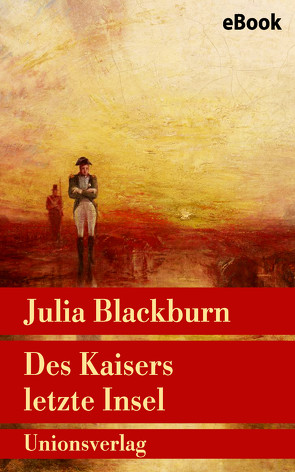 Des Kaisers letzte Insel von Blackburn,  Julia, König,  Isabella