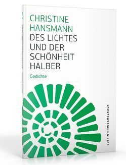 Des Lichtes und der Schönheit halber von Hansmann,  Christine, Schinkel,  André