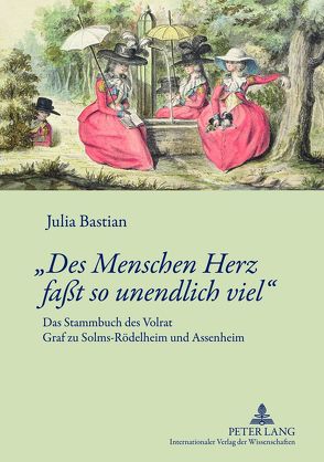 «Des Menschen Herz faßt so unendlich viel» von Bastian,  Julia