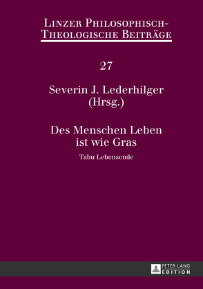 Des Menschen Leben ist wie Gras von Lederhilger,  Severin