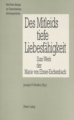 Des Mitleids tiefe Liebesfähigkeit von Strelka,  Joseph P.