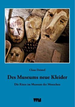 Des Museums neue Kleider von Deimel,  Claus