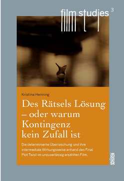 Des Rätsels Lösung – oder warum Kontingenz kein Zufall ist. von Henning,  Kristina