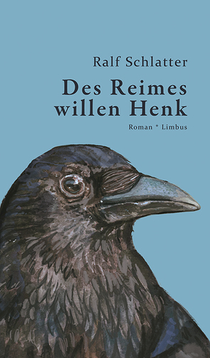 Des Reimes willen Henk von Schlatter,  Ralf