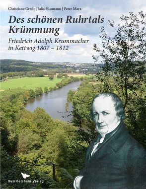 Des schönen Ruhrtals Krümmung von Graßt,  Christiane, Husmann,  Julia, Marx,  Peter