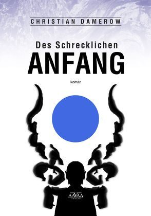 Des Schrecklichen Anfang – Großdruck von Damerow,  Christian