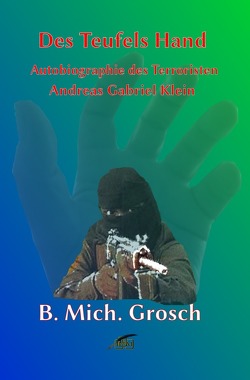 Des Teufels Hand von Grosch,  Bernd Michael