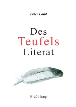 Des Teufels Literat von Loibl,  Peter