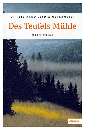 Des Teufels Mühle von Arndt,  Ottilie, Ostermeier,  Lydia