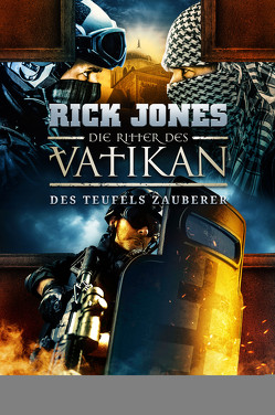 DES TEUFELS ZAUBERER (Die Ritter des Vatikan 12) von Jones,  Rick, Mehler,  Peter