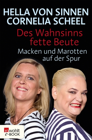 Des Wahnsinns fette Beute von Scheel,  Cornelia, Sinnen,  Hella von