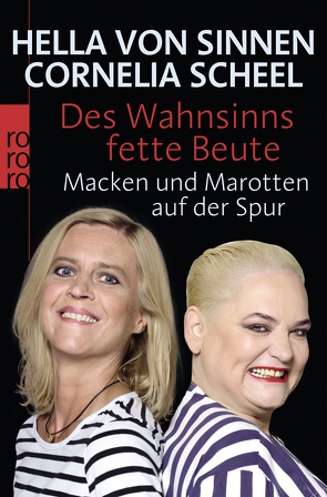 Des Wahnsinns fette Beute von Scheel,  Cornelia, Sinnen,  Hella von