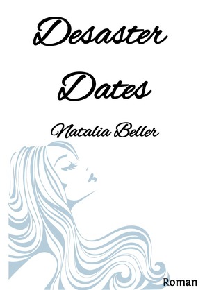 Desaster Dates von Beller,  Natalia