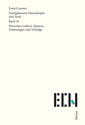 Descartes, Leibniz, Spinoza von Cassirer,  Ernst, Freudenthal,  Gideon, Kaegi,  Dominic, Krois,  John Michael, Möckel,  Christian, Ranea,  Alberto Guillermo, Rubini,  Paolo