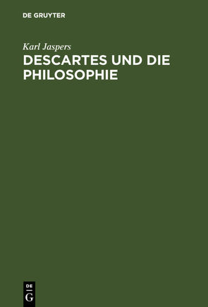 Descartes und die Philosophie von Jaspers,  Karl