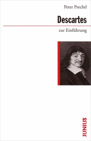 Descartes zur Einführung von Prechtl,  Peter