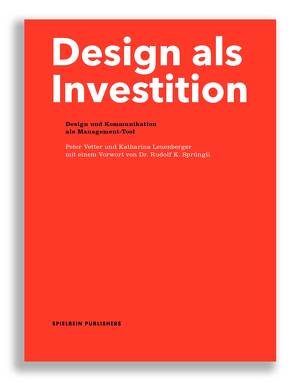 Design als Investition von Leuenberger,  Katharina, Vetter,  Peter