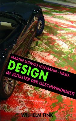 Design im Zeitalter der Geschwindigkeit von Edler,  Jan, Edler,  Tim, Filter,  Eva, Hofmann,  Martin Ludwig, Karpenstein-Essbach,  Christa, Nether,  Ulrich, Schlag,  Eberhard, van Reijen,  Willem, Vetter,  Andreas K, Weber,  Uli