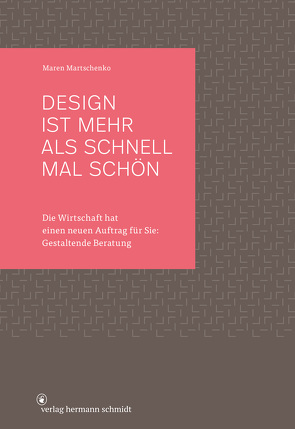 Design ist mehr als schnell mal schön von Martschenko,  Maren