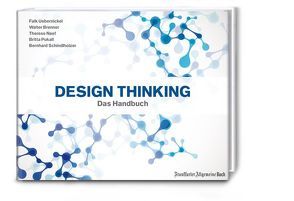 Design Thinking: Das Handbuch von Brenner,  Prof. Dr. Walter, Uebernickel,  Falk