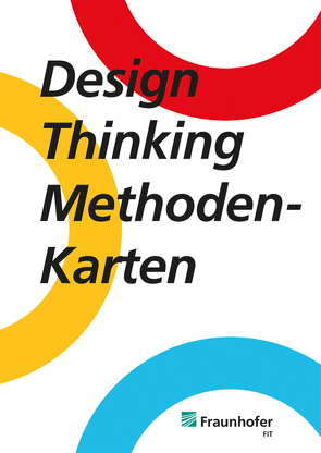 Design Thinking Methodenkarten. von Bachteler,  Yannick, Edinger,  Carina, Jentsch,  Marc, Krauß,  Veronika, Ritzmann,  Constanze, Sander,  Julia, Suleri,  Sarah, Ullmann,  Jacqueline, Wolferts,  Daniel