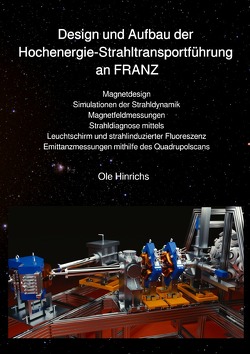 Design und Aufbau der Hochenergie-Strahltransportführung an FRANZ von Hinrichs,  Ole