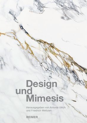 Design und Mimesis von Adler,  Stefan, Artaker,  Anna, Borgards,  Roland, Buchmann,  Sabeth, Dümpelmann,  Sonja, Eichelmann,  Volker, Feyerabend,  F. Volker, Friedrich,  Jasper A., Gerber,  Kristin, Gleim,  Meike, Koechert,  Suzanne, Krüger,  Anton, Landsbek,  Beatrix, Nakonz,  André, Panzert,  Alexandra, Rapp,  Regine, Thiem,  Caroline, Ullrich,  Jessica, Ulrich,  Antonia, Weltzien,  Friedrich, Zeiss,  Hong