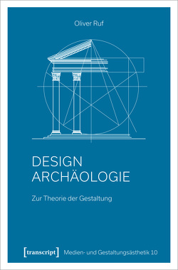 Designarchäologie von Ruf,  Oliver