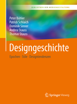 Designgeschichte von Bühler,  Peter, Schlaich,  Patrick, Sinner,  Dominik, Stauss,  Andrea, Stauss,  Thomas