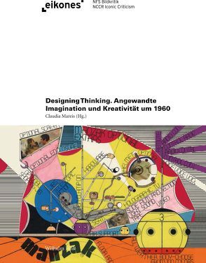 Designing Thinking von Cohen Cole,  Jamie, Halpern,  Orit, Hauss,  Philipp, Mareis,  Claudia, Müggenburg,  Jan, Rothe,  Katja, Turner,  Fred, van Eekelen,  Bregje, Vehlken,  Sebastian