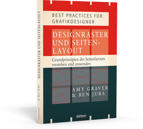 Designraster und Seitenlayout – Grundprinzipien des Seitenlayouts verstehen und anwenden von Graver,  Amy, Jura,  Ben