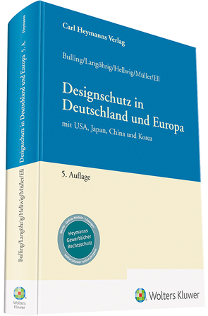 Designschutz in Deutschland und Europa von Bulling,  Alexander, Ell,  Patrick, Hellwig,  Tillmann, Langöhrig,  Angelika, Mueller,  Roland