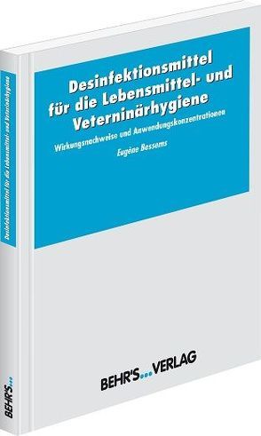 Desinfektionsmittel für die Lebensmittel- und Veterinärhygiene von Bessems,  Dr. Eugéne