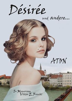 Desiree und andere … von ATON