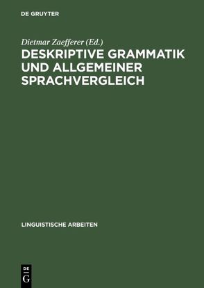 Deskriptive Grammatik und allgemeiner Sprachvergleich von Zaefferer,  Dietmar