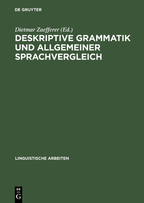 Deskriptive Grammatik und allgemeiner Sprachvergleich von Zaefferer,  Dietmar