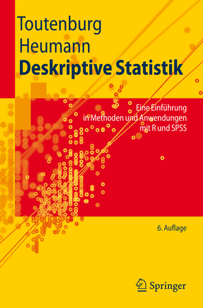 Deskriptive Statistik von Heumann,  Christian, Schomaker,  Michael, Toutenburg,  Helge, Wißmann,  Malte