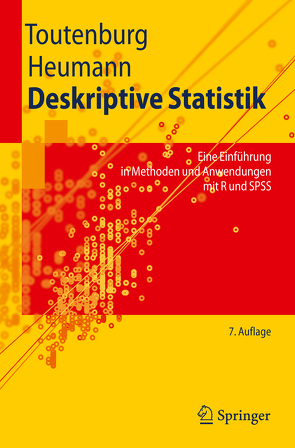 Deskriptive Statistik von Heumann,  Christian, Schomaker,  Michael, Toutenburg,  Helge