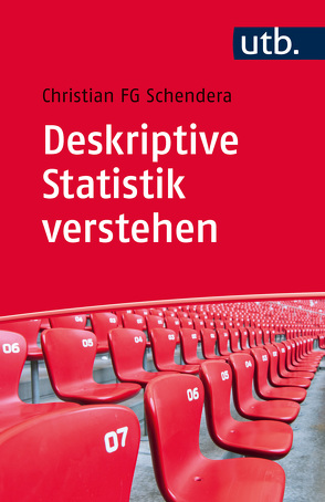 Deskriptive Statistik verstehen von Schendera,  Christian FG