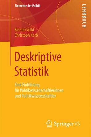 Deskriptive Statistik von Korb,  Christoph, Völkl,  Kerstin