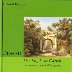 Dessau – Der englische Garten von Erfurth,  Helmut, Rode,  August